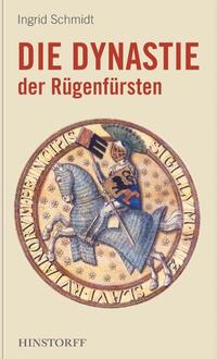 Die Dynastie der Rügenfürsten - Hinstorff
