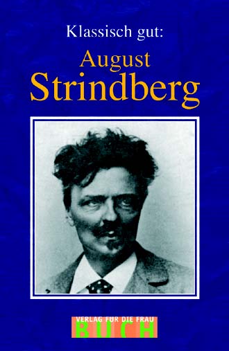Klassisch gut: August Strindberg