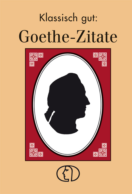 Klassisch gut: Goethe-Zitate