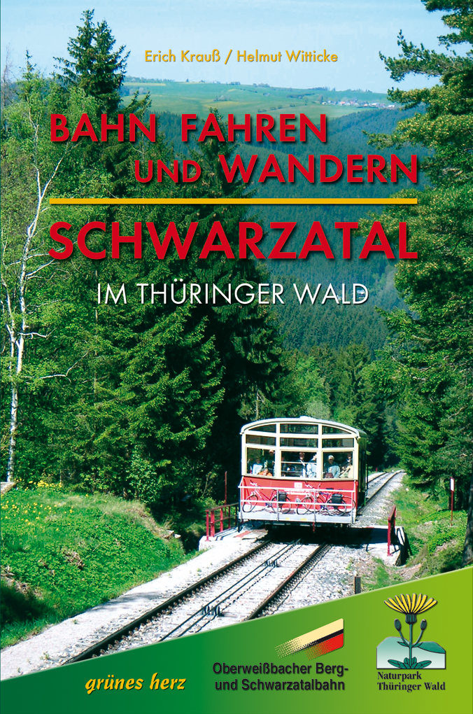 Bahn fahren und wandern - Schwarzatal im Thüringer Wald