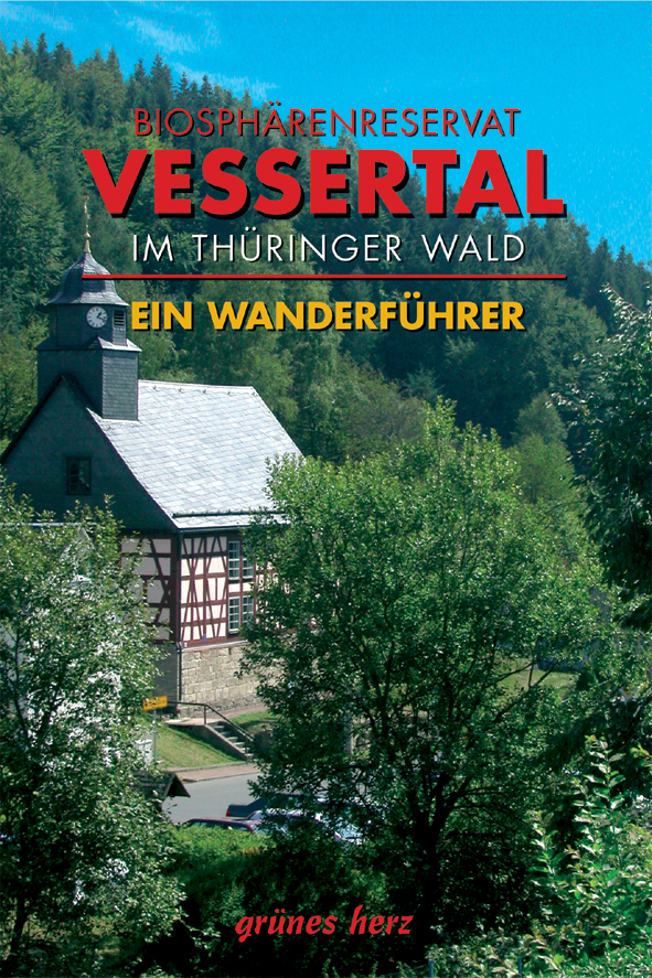 Wanderführer Biosphärenreservat Vessertal im Thüringer Wald