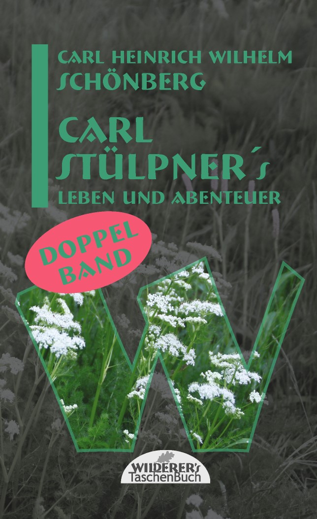 Carl Stülpner's Leben und Abenteuer - Wilderers Taschenbuch