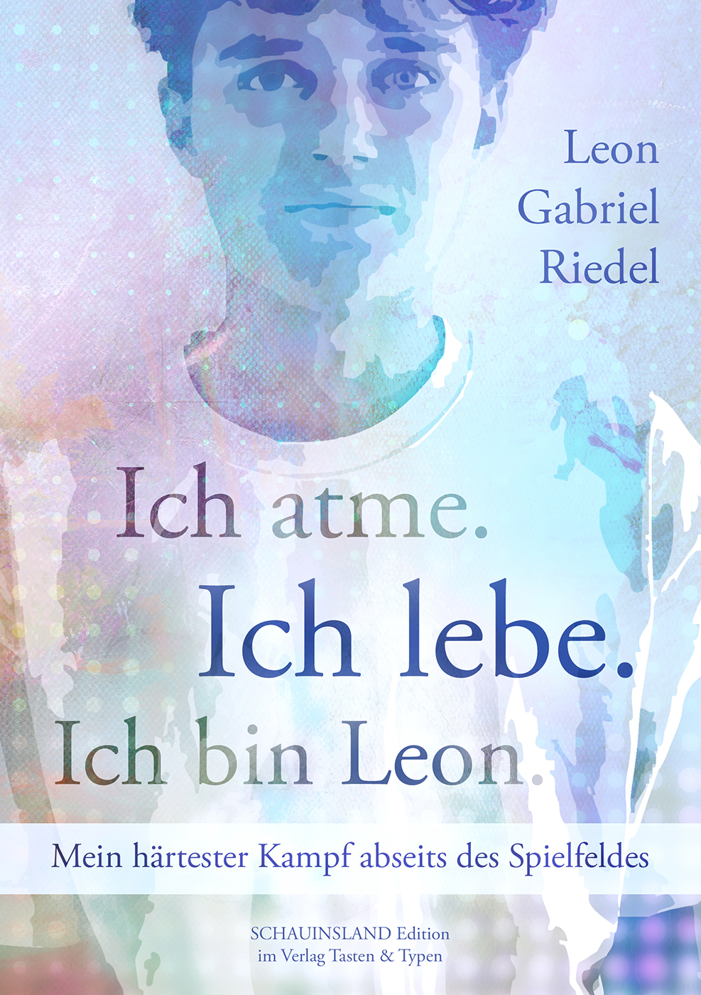 Ich atme. Ich lebe. Ich bin Leon.