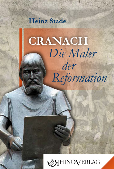 Cranach – Die Maler der Reformation