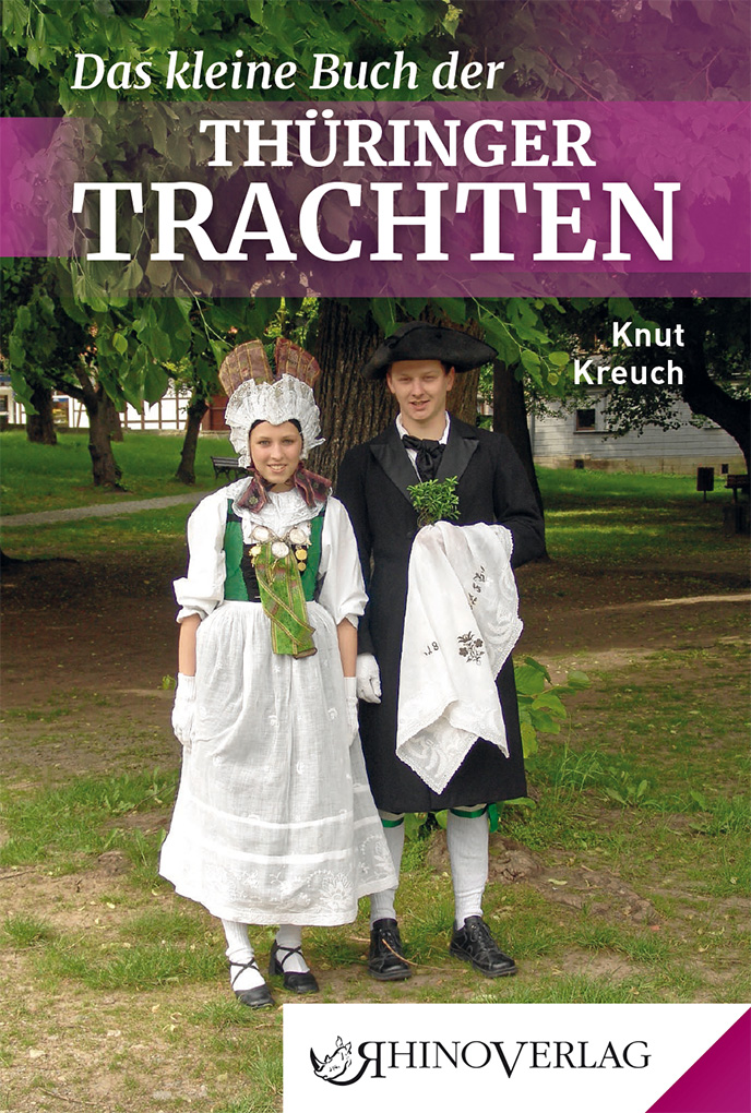 Das kleine Buch der Thüringer Trachten