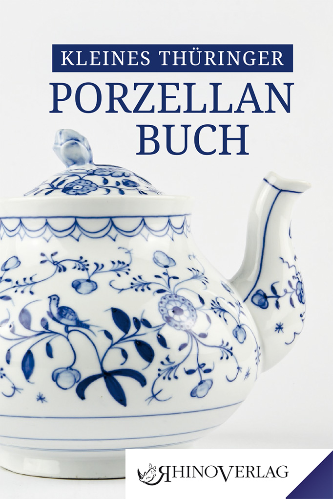 Kleines Thüringer Porzellanbuch