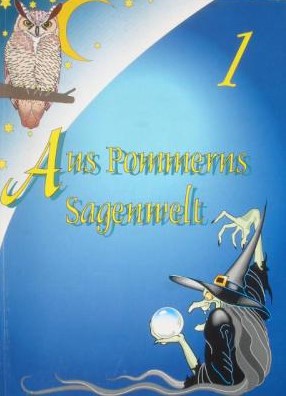 Pommerns Sagenwelt 1 (Axel-Dittrich-Verlag)